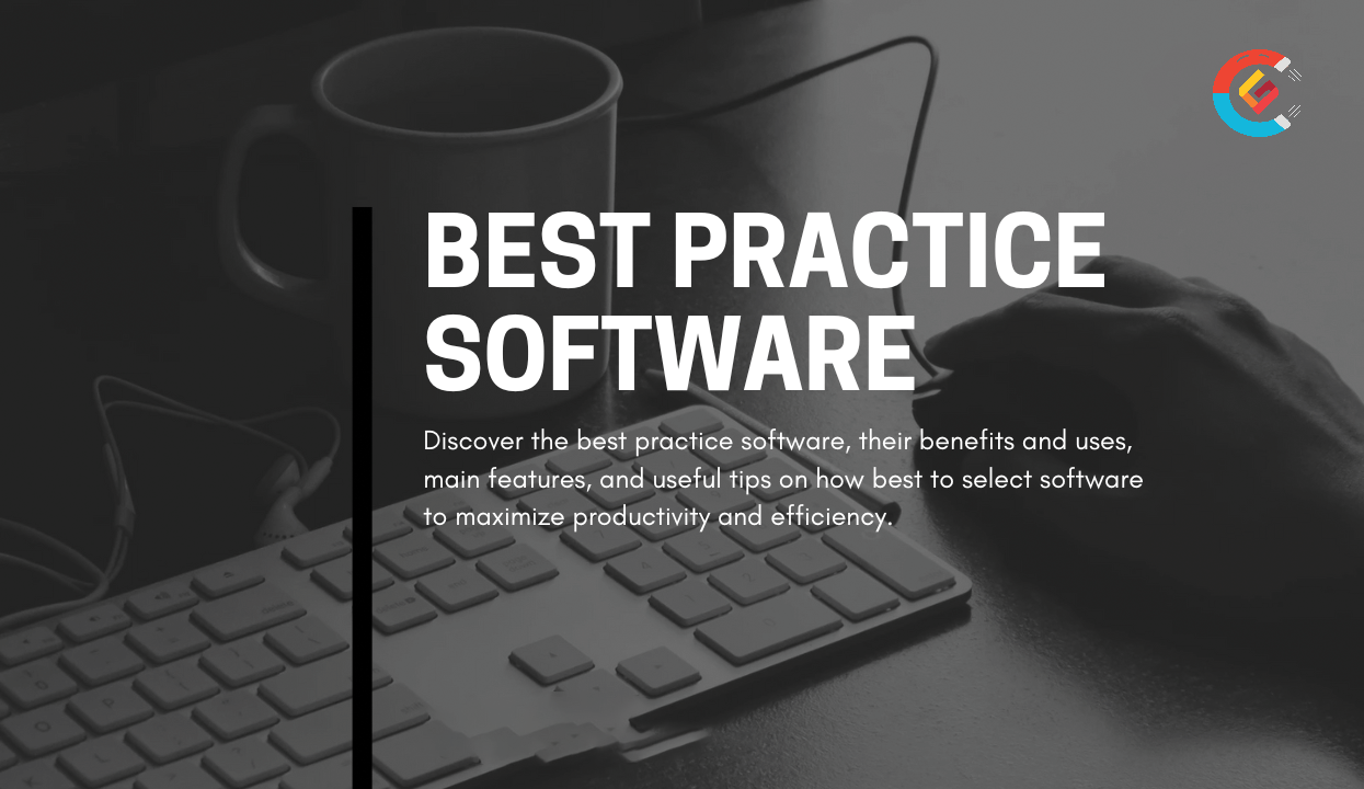 Best Practice Software: Boosting Productivity and Efficiency