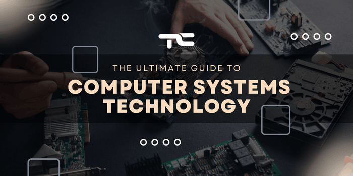 The Ultimate Guide to Computer Systems Technology