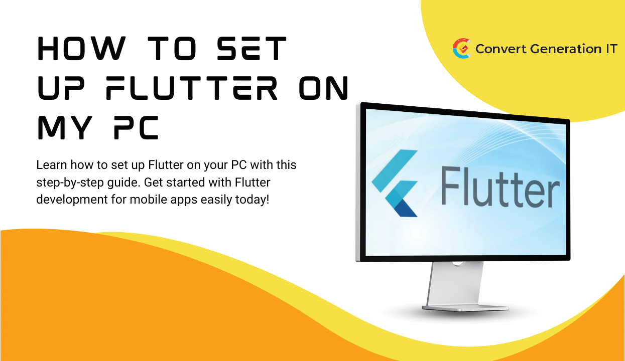 How to Set Up Flutter on My PC: A Ultimate Guide