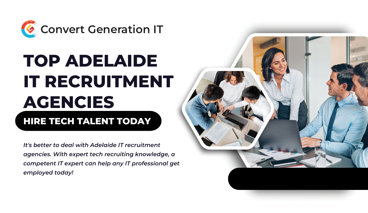 Most Adelaide IT Recruitment Agencies – Hire Talent Today