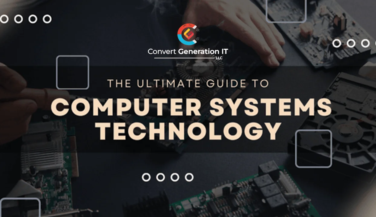 The Ultimate Guide to Computer Systems Technology