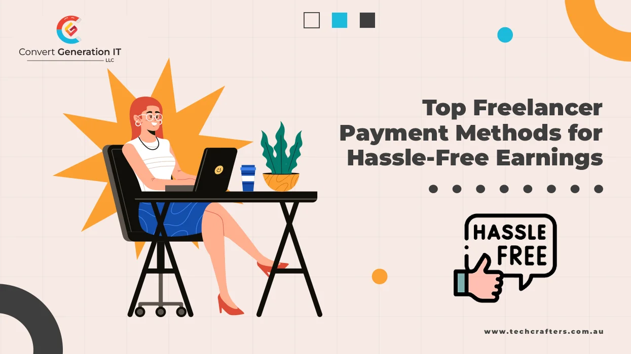 Top Freelancer Payment Methods for Hassle-Free Earnings